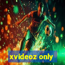 xvideoz only